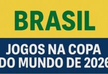 Saiba horário e local dos jogos do Brasil e da final da Copa do Mundo 2026